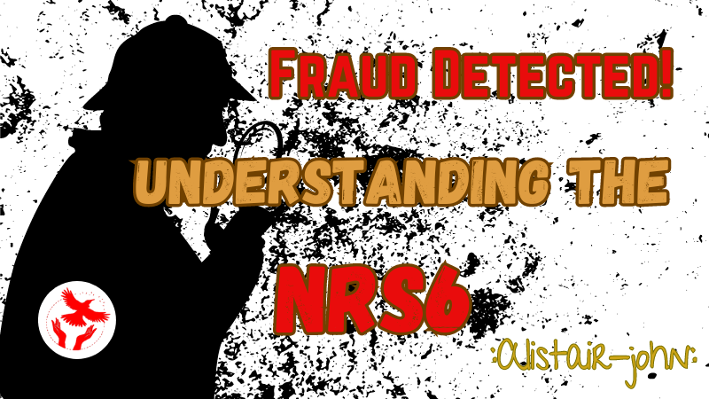 Fraud Detected - Understanding the NRS6 - with Alsitair 21-3-24